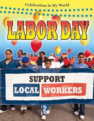 Labor Day (Celebrations in My World)