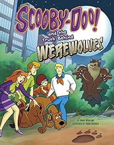 Scooby-Doo! and the Truth Behind Werewolves by Mark Weakland