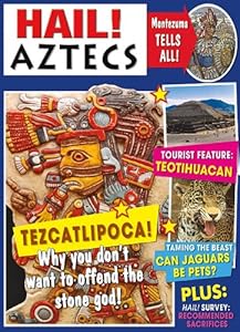 Hail! Aztecs (Hail! History)