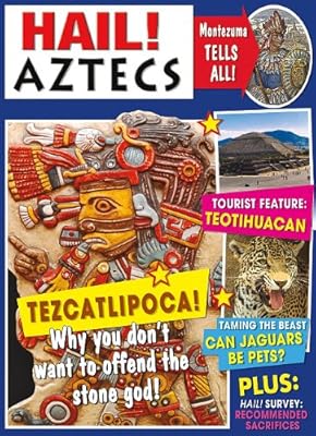Hail! Aztecs (Hail! History)