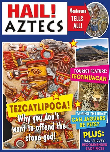 Hail! Aztecs (Hail! History) by Jen Green