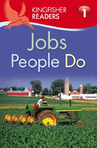 Kingfisher Readers L1: Jobs People Do (Kingfisher Readers. Level 1) by Thea Feldman