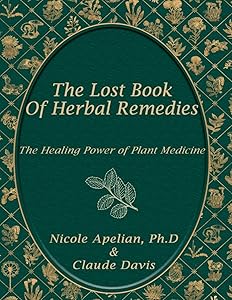 The Lost Book of Herbal Remedies by Claude Davis