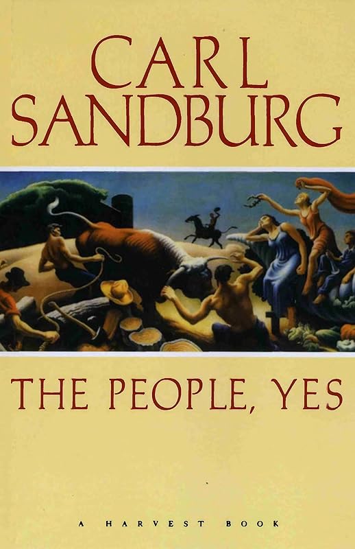 The People, Yes by Carl Sandburg