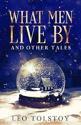 What Men Live By and Other Tales