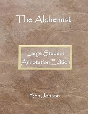 The Alchemist: Large Student Annotation Edition: Formatted with wide spacing, wide margins and extra pages between scenes for your own notes and responses (Write on Literature)