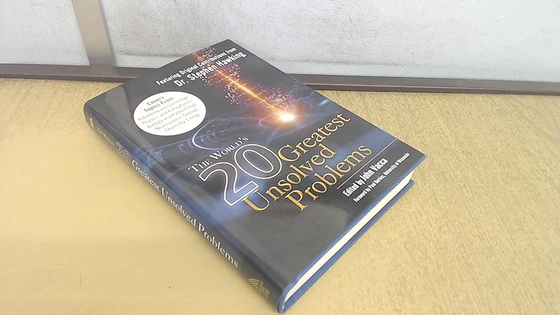 The World's 20 Greatest Unsolved Problems by John R. Vacca