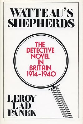 Watteau's Shepherds: The Detective Novel in Britain, 1914–1940
