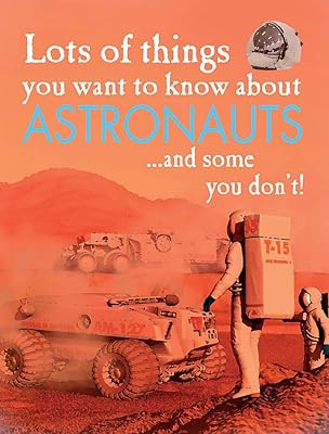 Lots of Things You Want to Know About Astronauts