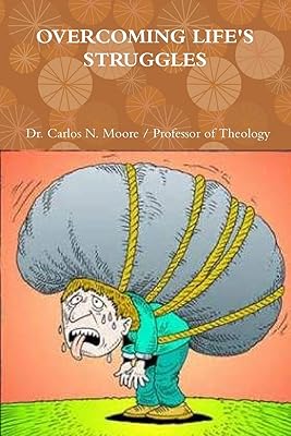 Overcoming Life's Struggles