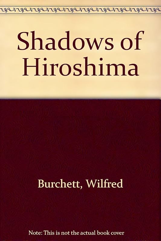 Shadows of Hiroshima by Wilfred Burchett