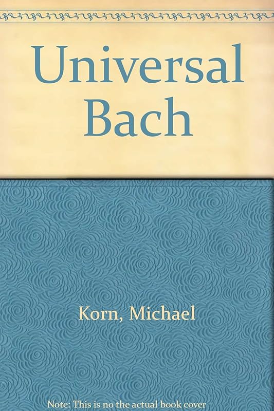 Universal Bach: Lectures Celebrating the Tercentenary of Bach’s Birthday (Transactions of the American Philosophical Society, 238) by Martin A. Heckscher