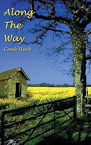 Along the Way by Carole Hutch