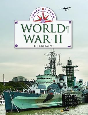 Tracking Down: World War II in Britain