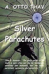 Silver Parachutes by A. Otto Thav