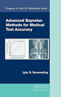 Advanced Bayesian Methods for Medical Test Accuracy (Chapman & Hall/CRC Biostatistics Series)