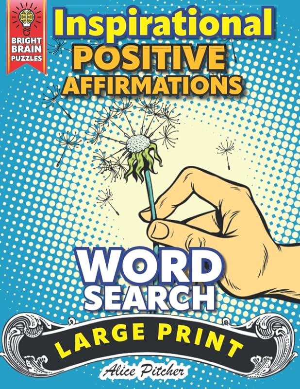 Inspirational Positive Affirmations Word Search Large Print: Large Print Word Search Puzzle Book for Adults & Seniors by Alice Pitcher