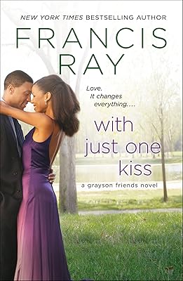 With Just One Kiss (Grayson Friends Book 6)