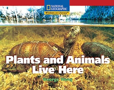 Windows on Literacy Emergent (Social Studies: Technology): Plants and Animals Live Here (Avenues)