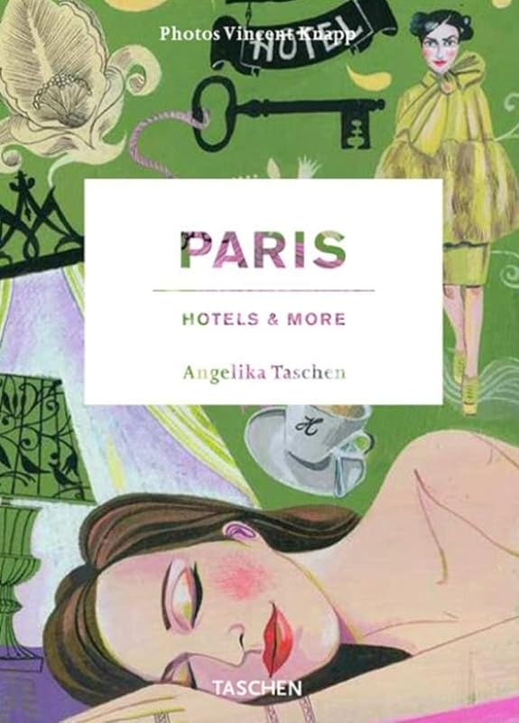 Paris: Hotels & More by Angelika Taschen