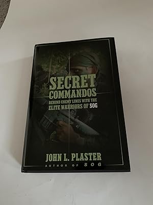 Secret Commandos: Behind Enemy Lines with the Elite Warriors of SOG