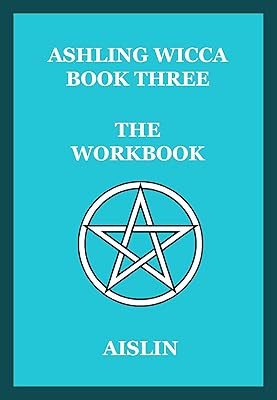 Ashling Wicca, Book Three: The Workbook