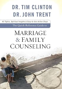 The Quick-Reference Guide to Marriage & Family Counseling by Dr. Tim Clinton
