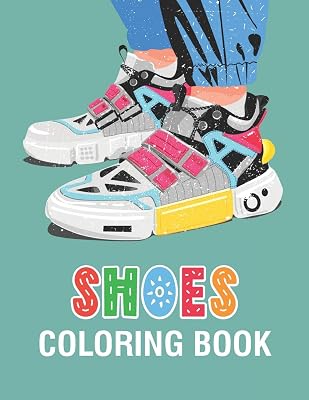Shoes Coloring Book: A Fun Coloring Gift Book for Shoe Lovers & Adults Relaxation with Stress Relieving Shoe Designs