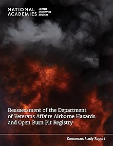 Reassessment of the Department of Veterans Affairs Airborne Hazards and Open Burn Pit Registry (Consensus Study Report)