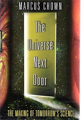 The Universe Next Door: The Making of Tomorrow's Science