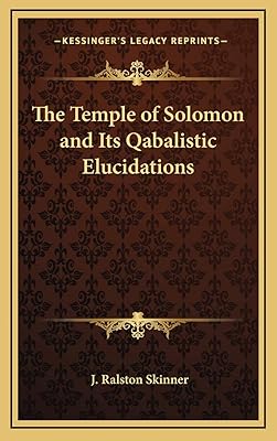 The Temple of Solomon and Its Qabalistic Elucidations