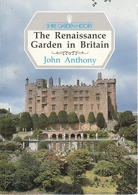 The renaissance garden in Britain (Shire garden history)