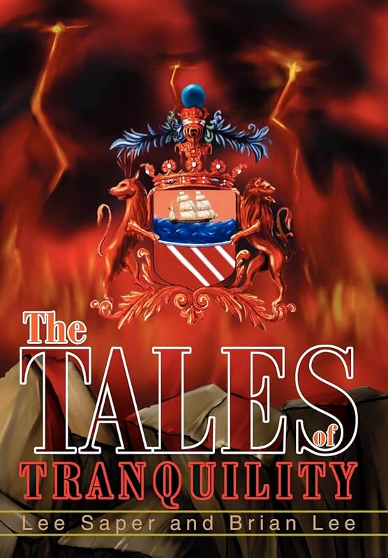 The Tales of Tranquility by Lee Saper