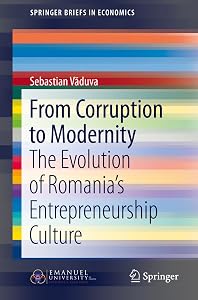 From Corruption to Modernity: The Evolution of Romania's Entrepreneurship Culture (SpringerBriefs in Economics) by Sebastian Văduva