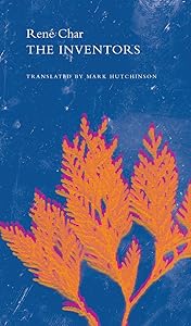 The Inventors: And Other Poems (The French List) by René Char