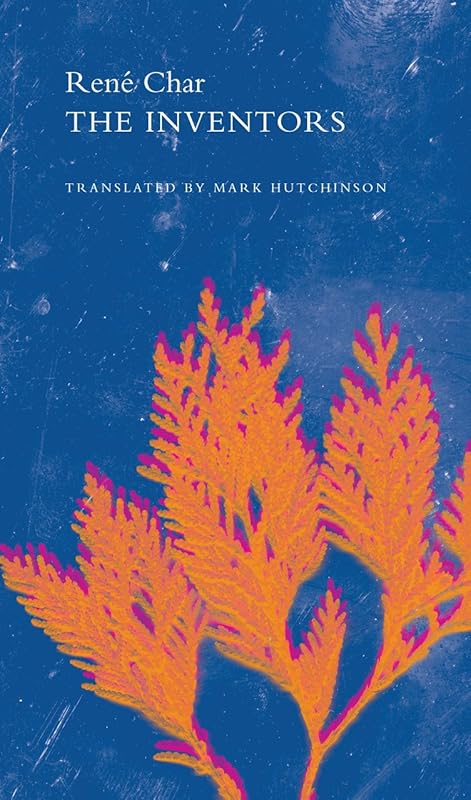 The Inventors: And Other Poems (The French List) by René Char
