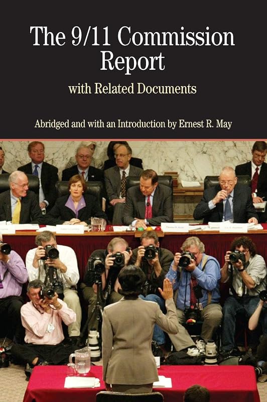 The 9/11 Commission Report with Related Documents (Bedford Series in History & Culture (Paperback)) by Ernest May