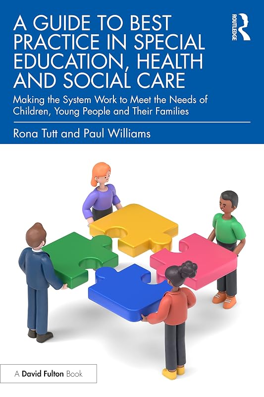 A Guide to Best Practice in Special Education, Health and Social Care by Rona Tutt