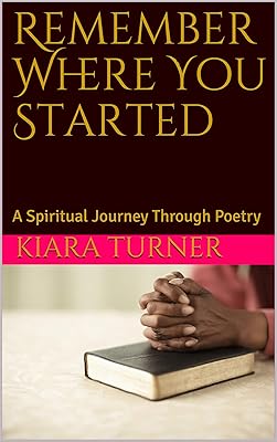 Remember Where You Started: A Spiritual Journey Through Poetry