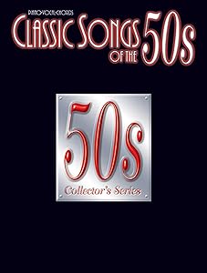 Classic Songs of the 50s: Piano/Vocal/Chords (Classic Songs of the... Series)