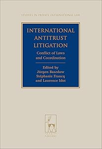International Antitrust Litigation: Conflict of Laws and Coordination (Studies in Private International Law Book 8)