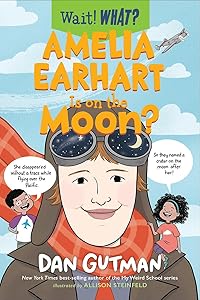 Amelia Earhart Is on the Moon? (Wait! What?)