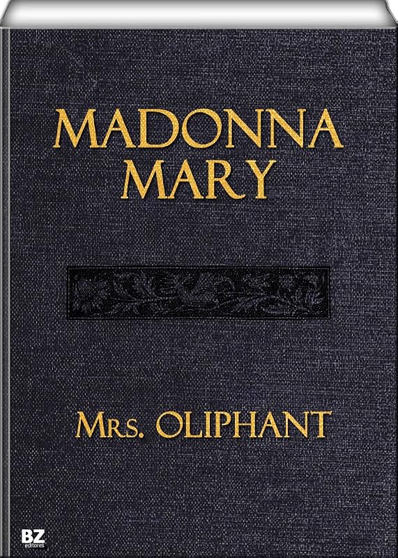 Madonna Mary by Mrs Oliphant