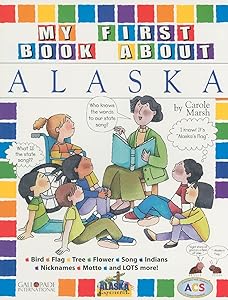 My First Book about Alaska! (The Alaska Experience)