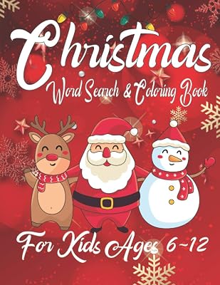 Christmas Word Search & Coloring Book For Kids Ages 6-12: Exercise your brain and fill your heart with Christmas Word Search and Coloring