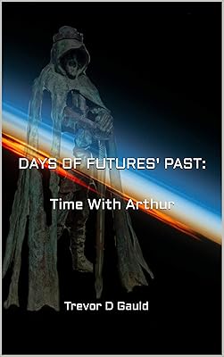 DAYS OF FUTURES' PAST:: Time With Arthur