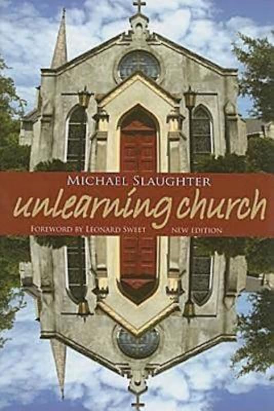 UnLearning Church: New Edition by Mike Slaughter