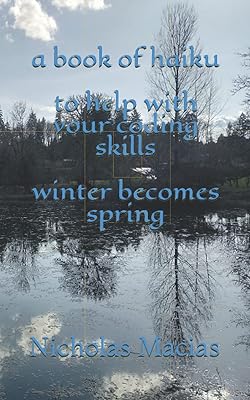 a book of haiku to help with your coding skills winter becomes spring