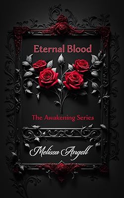 Eternal Blood: The Awakening Series