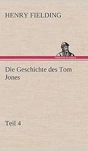 Die Geschichte Des Tom Jones, Teil 4 (German Edition)